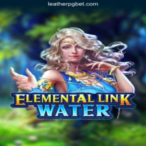 Discover the Mystical World of ElementalLinkWater: The Top Choice on LEATHERPG.COM Oficial Slots Brasil #1